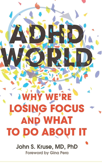 ADHD World by Kruse, John S.