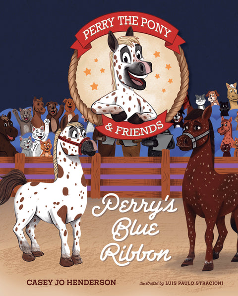 Perry the Pony & Friends: Perry's Blue Ribbon by Henderson, Casey Jo