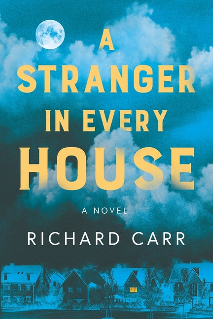 A Stranger in Every House by Carr, Richard