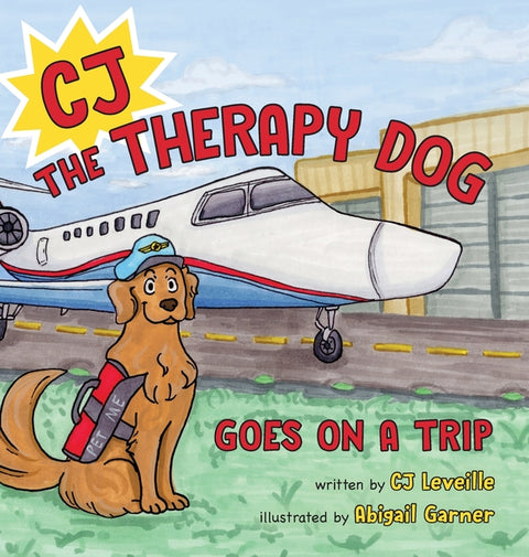 CJ the Therapy Dog: Goes on a Trip