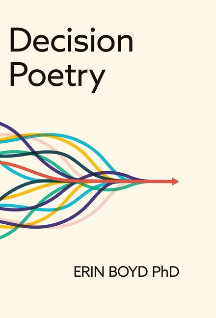 Decision Poetry by Boyd, Erin