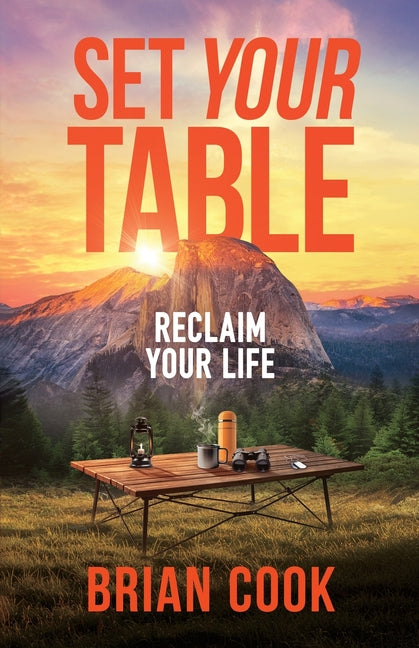 Set Your Table: Reclaim Your Life