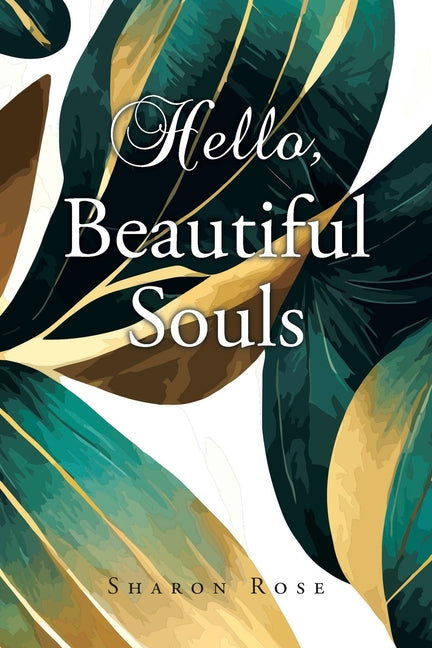 Hello, Beautiful Souls