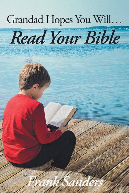 Grandad Hopes You Will... Read Your Bible