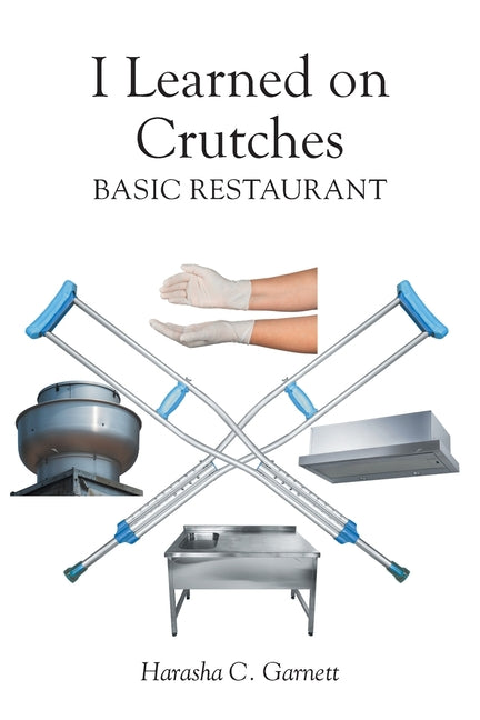 I Learned on Crutches: Basic Restaurant