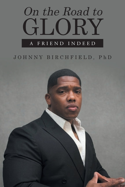 On the Road to Glory: A Friend Indeed