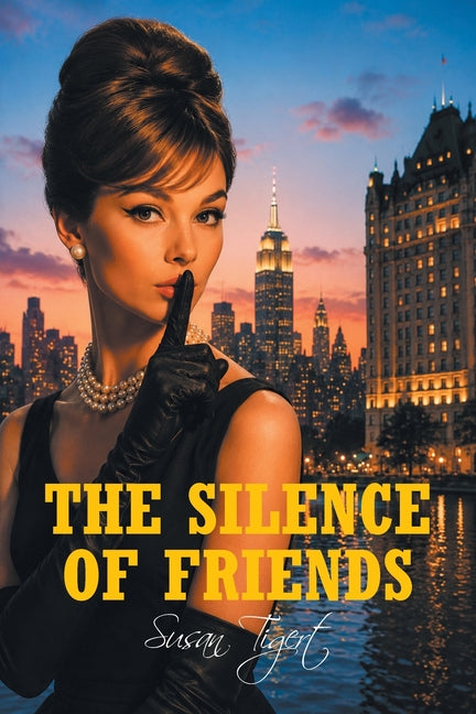 The Silence of Friends by Tigert, Susan