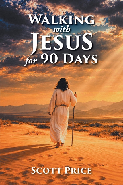 WALKING with JESUS for 90 DAYS by Price, Scott