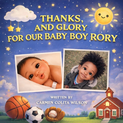Thanks, and Glory for our Baby Boy Rory