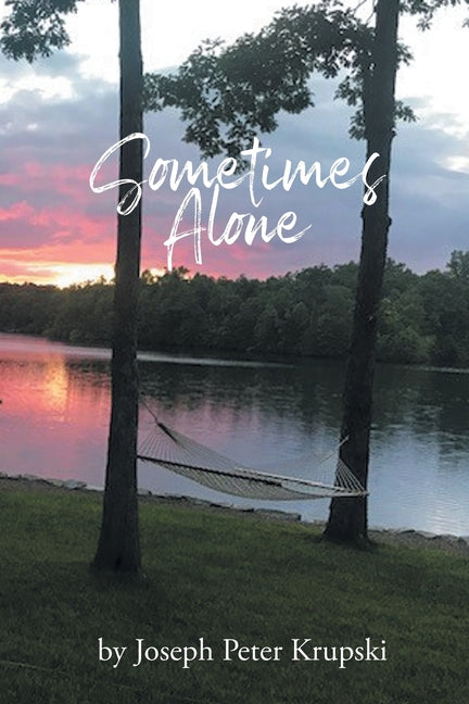 Sometimes Alone by Krupski, Joseph Peter