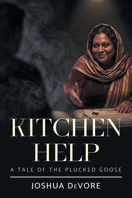 Kitchen Help: A Tale of the Plucked Goose