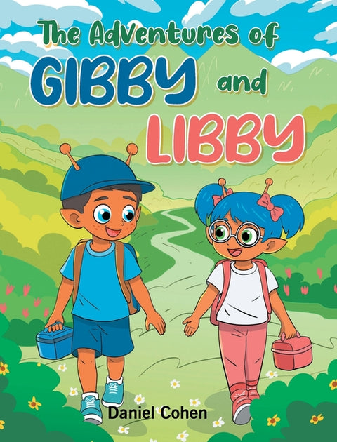The Adventures of Gibby and Libby by Cohen, Daniel