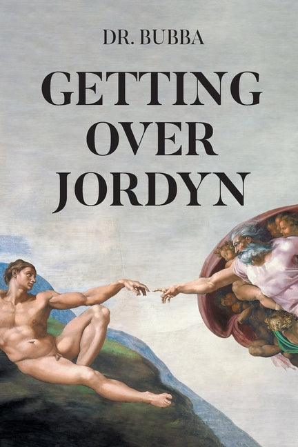 Getting Over Jordyn by Dr Bubba