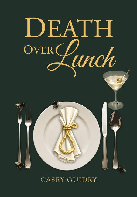 Death Over Lunch by Guidry, Casey