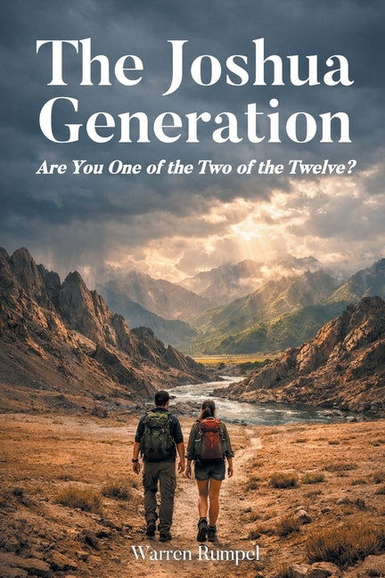 The Joshua Generation: Are You One of the Two of the Twelve?
