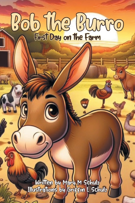 Bob the Burro: First Day on the Farm