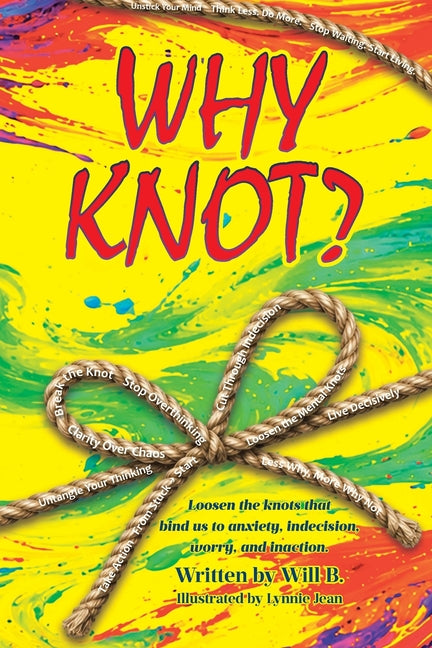 Why Knot? by B, Will
