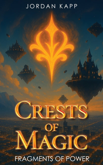 Crests of Magic by Kapp, Jordan