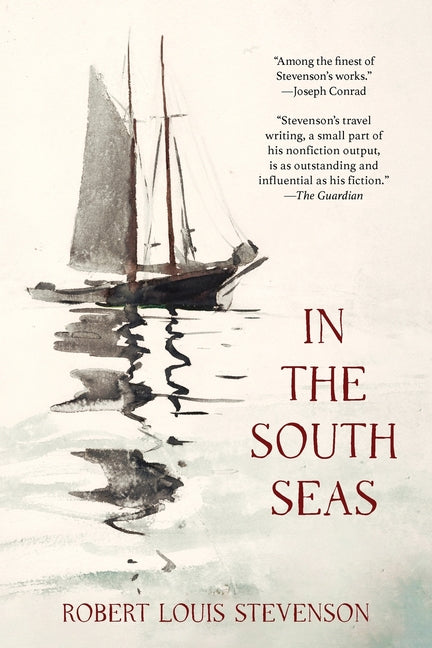 In the South Seas (Warbler Classics Annotated Edition) by Stevenson, Robert Louis