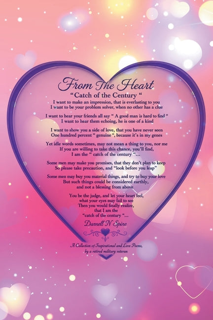 From the Heart: A Collection of Inspirational and Love Poems, By a Retired Military Veteran by Spire, Darnell N.