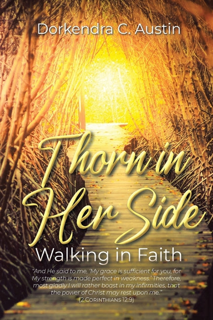 Thorn in Her Side: Walking in Faith
