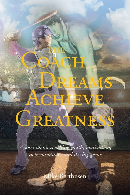 The Coach Dreams Achieve Greatness