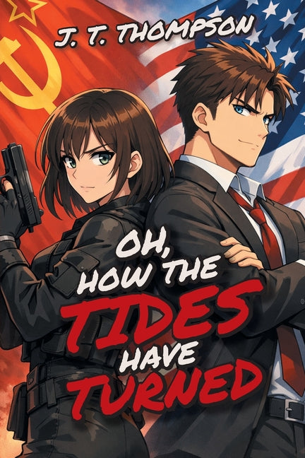Oh, How the Tides Have Turned by Thompson, J. T.