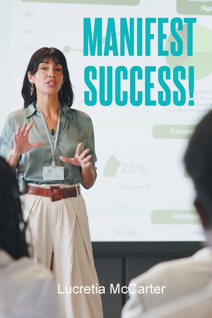 Manifest Success! by McCarter, Lucretia