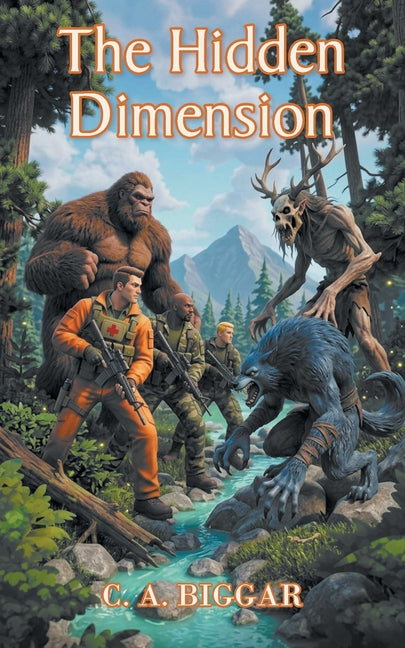 The Hidden Dimension by Biggar, C. A.