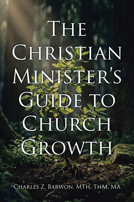 The Christian Minister's Guide to Church Growth