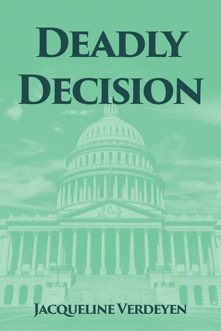 Deadly Decision