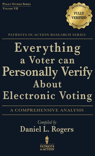 Everything a Voter Can Personally Verify About Electronic Voting by Rogers, Daniel L.
