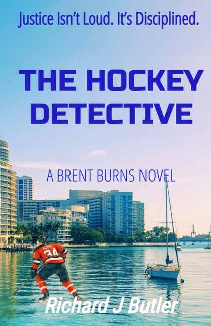 The Hockey Detective: A Brent Burns Novel