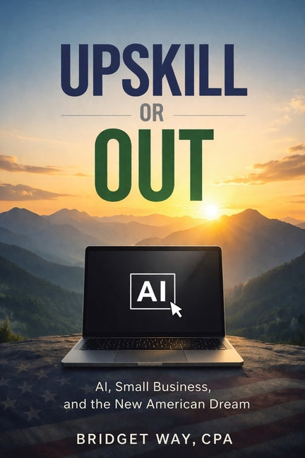 Upskill or Out: AI, Small Business, and the New American Dream