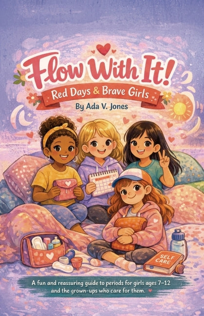 Flow With It!, Red Days & Brave Girls by Jones, Ada V.