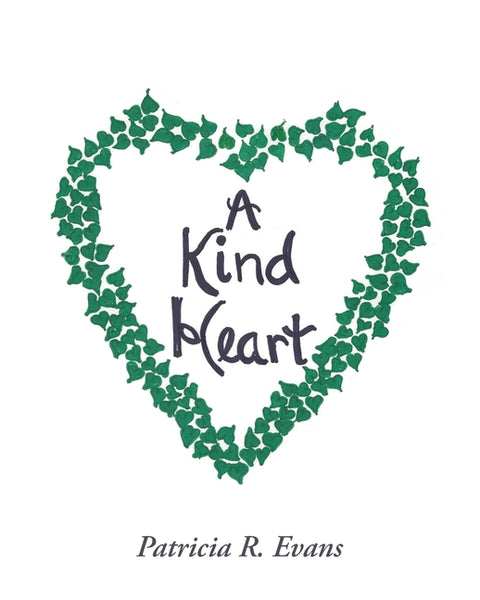 A Kind Heart by Evans, Patricia R.
