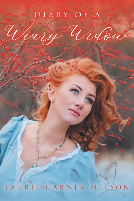 Diary of a Weary Widow by Nelson, Laurie Garner