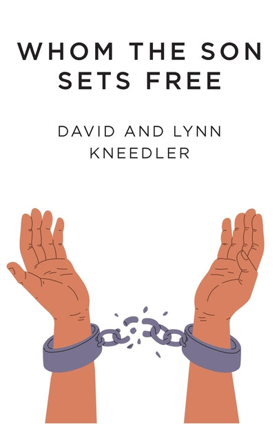 Whom the Son Sets Free