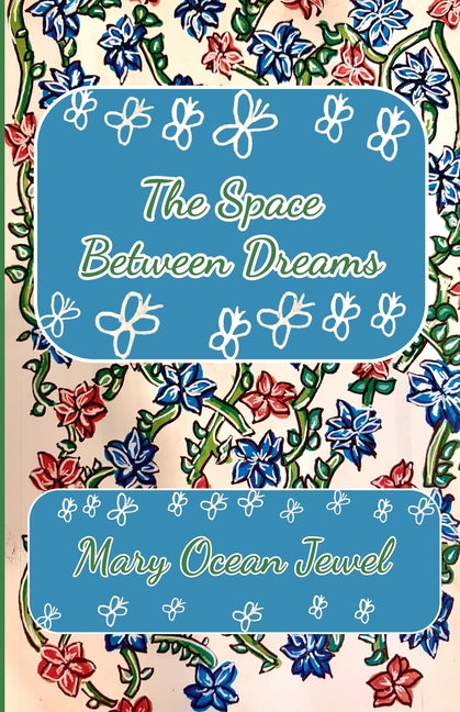 The Space Between Dreams by Allison, Mary Ocean