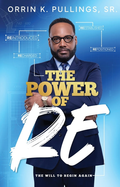 The Power of RE: The Will To Begin Again