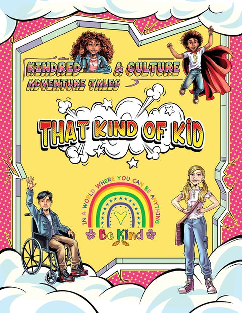 Kindred & Culture Adventure Tales: That Kind of Kid by Lambo, Nicola