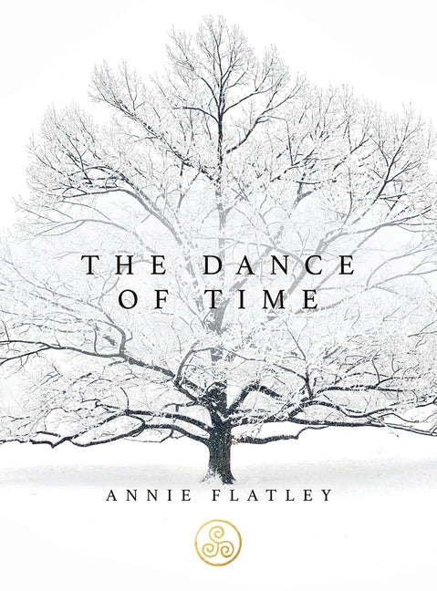 The Dance of Time by Flatley, Annie