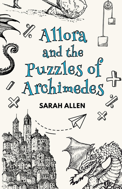 Allora and the Puzzles of Archimedes by Allen, Sarah