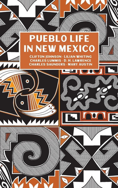 Pueblo Life in New Mexico by Austin, Mary Hunter