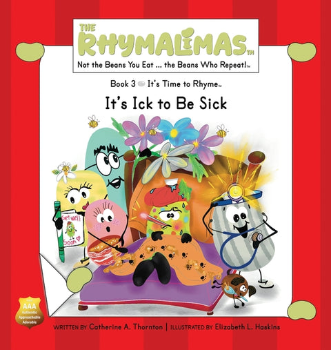 It's Ick to Be Sick: It's Time to Rhyme by Thornton, Catherine A.