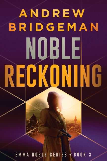 Noble Reckoning: An Emma Noble Thriller by Bridgeman, Andrew