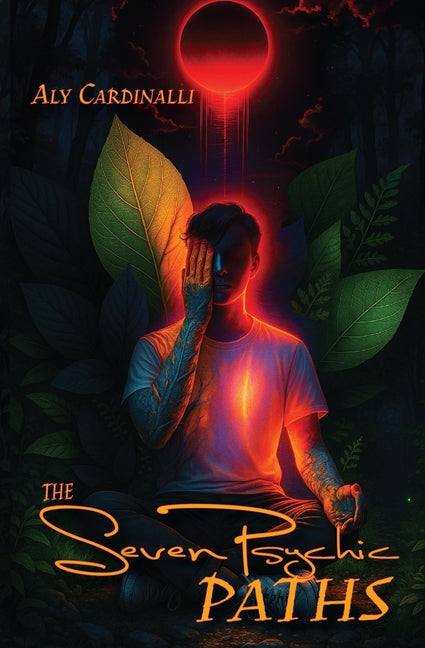 The Seven Psychic Paths by Cardinalli, Aly