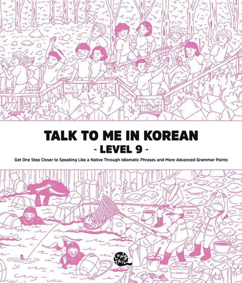 Talk To Me In Korean Level 9 by Talk to Me in Korean