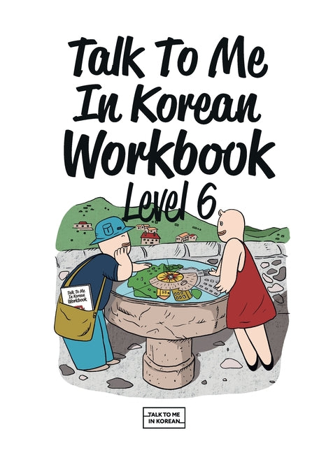 Talk To Me In Korean Workbook Level 6