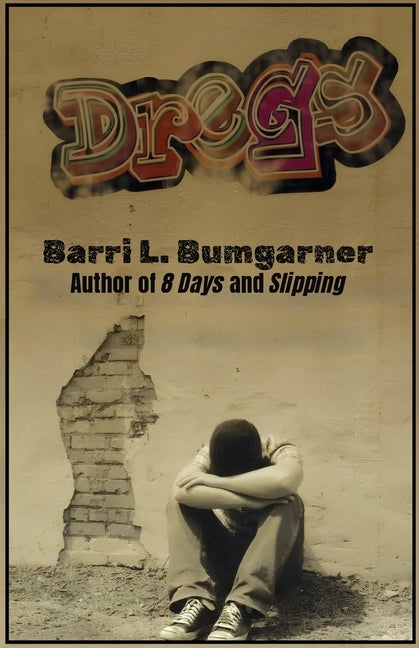 Dregs by Bumgarner, Barri L.